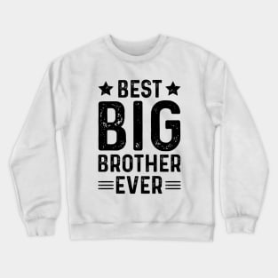 Best Big Brother Ever Crewneck Sweatshirt